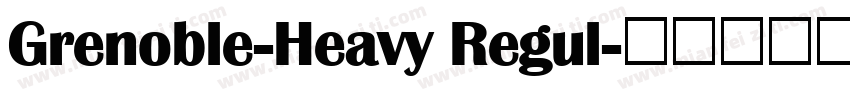 Grenoble-Heavy Regul字体转换